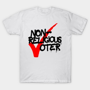 Non-Religious Voter by Tai's Tees T-Shirt